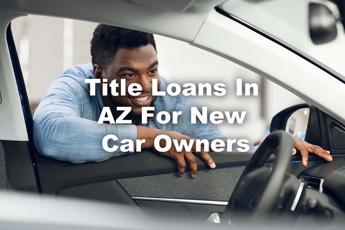 title loans AZ new car owner