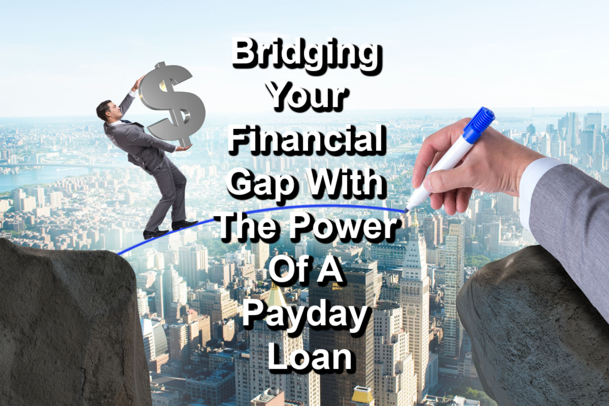 bridging financial gap payday loan with text bridging your financial gap with the power of a payday loan