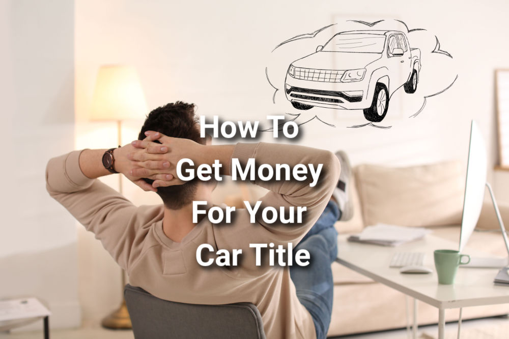 get money for car title