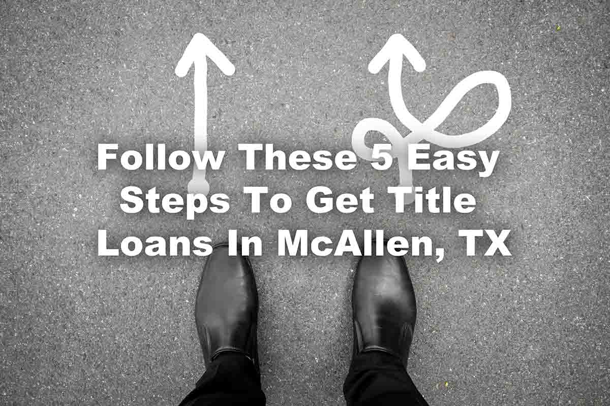 easy steps McAllen title loans