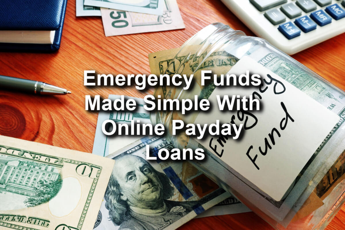 emergency funds made simple with online payday loans