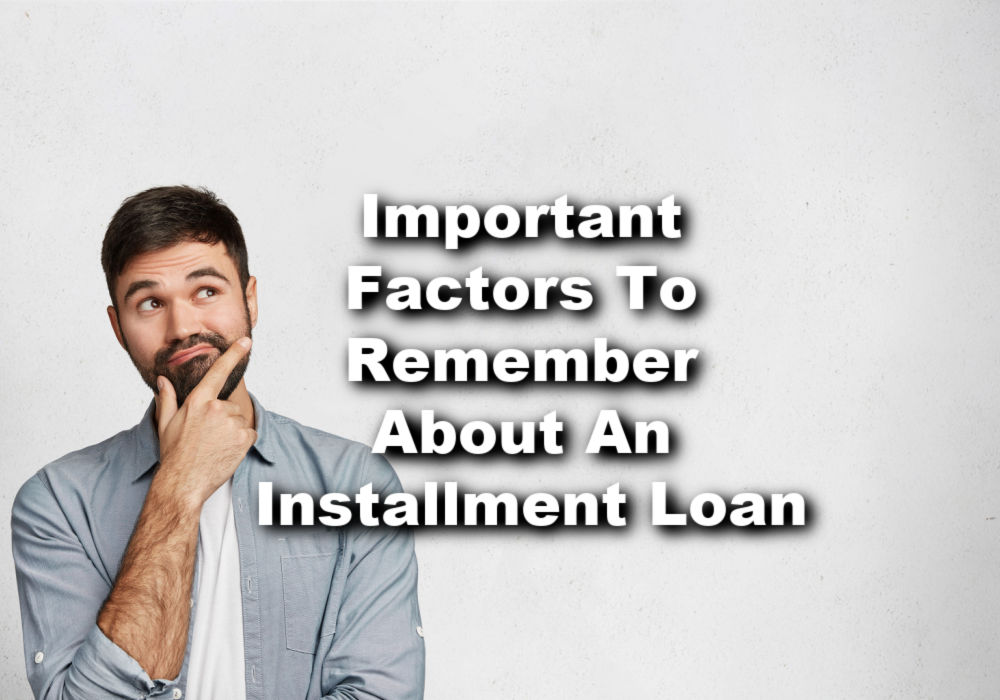 considering installment loan factors