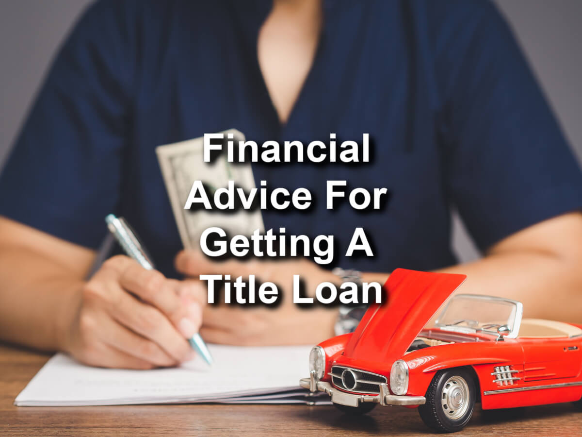 financial advice for getting a title loan