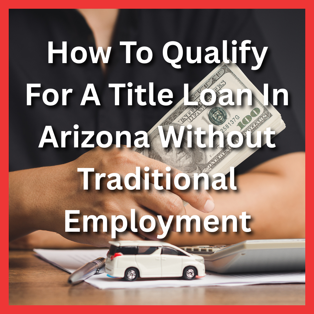 borrower holding car title loan cash after signing agreement with text How To Qualify For A Title Loan In Arizona Without Traditional Employment