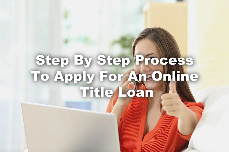 process for online title loan