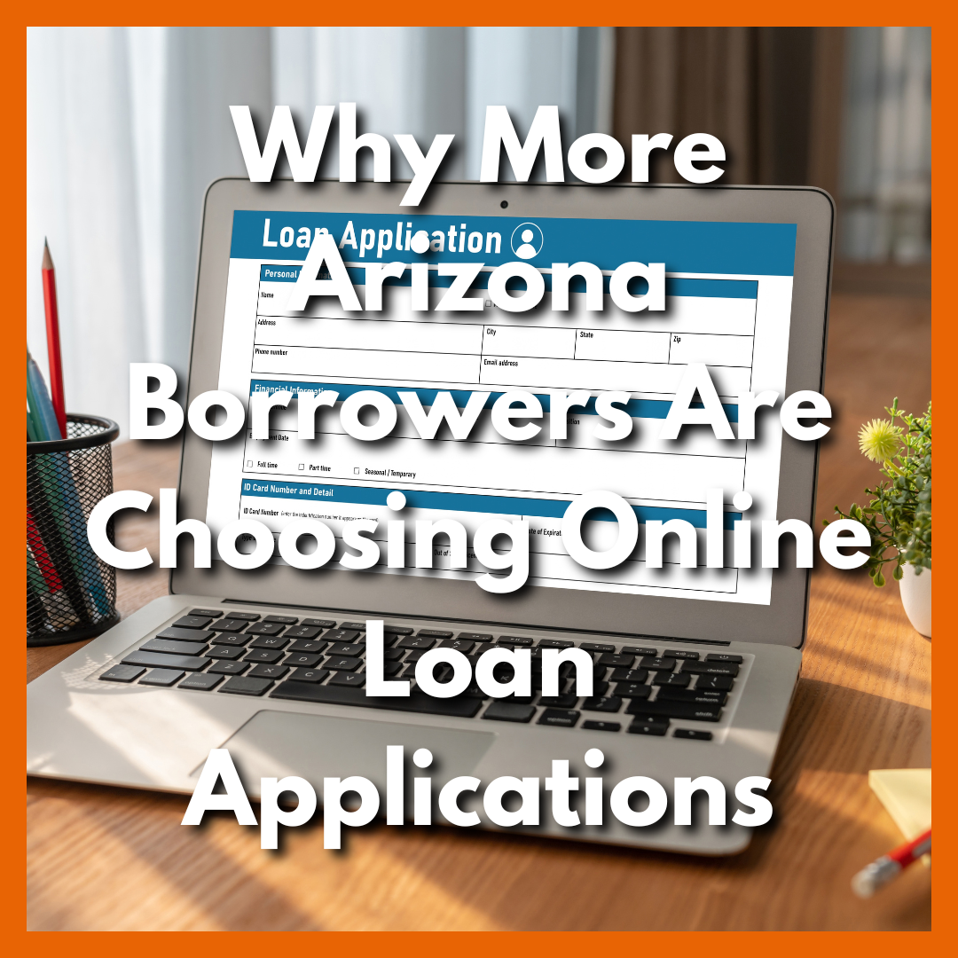 laptop displaying an online loan application with text Why More Arizona Borrowers Are Choosing Online Loan Applications