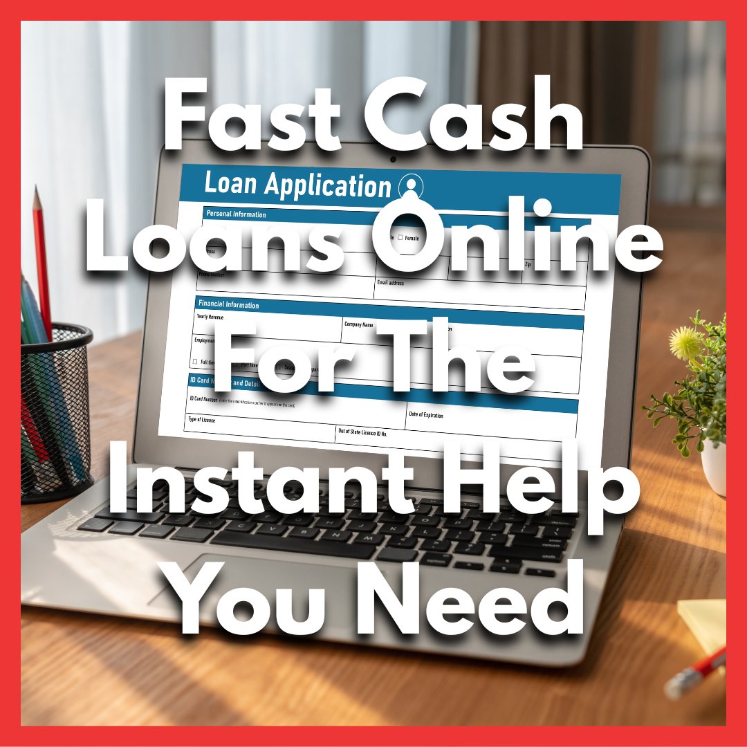 applying for a title loan in Arizona with text Fast Cash Loans Online For The Instant Help You Need