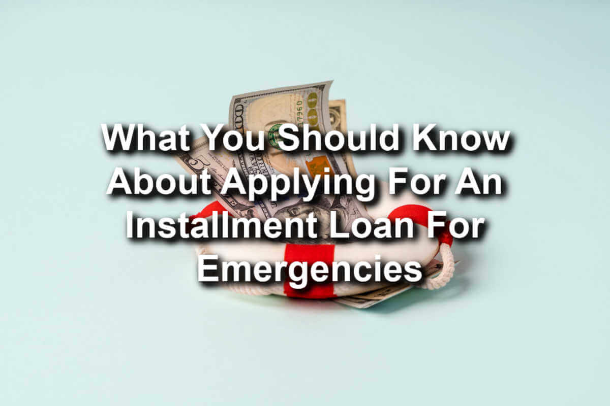 applying for an installment loan for emergencies