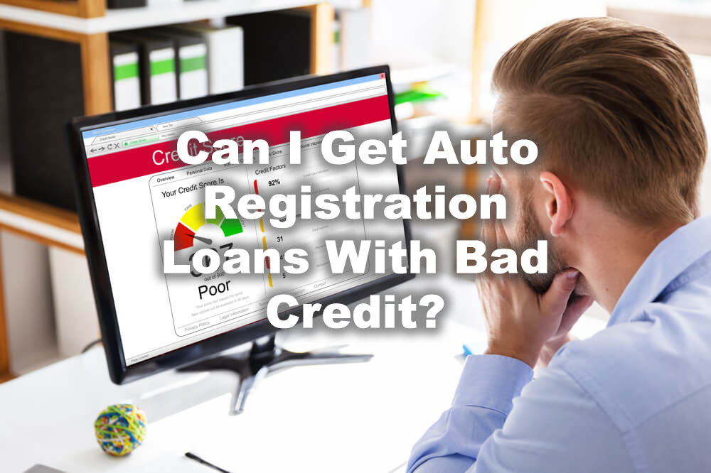 man looking at bad credit score and wanting to get registration loans