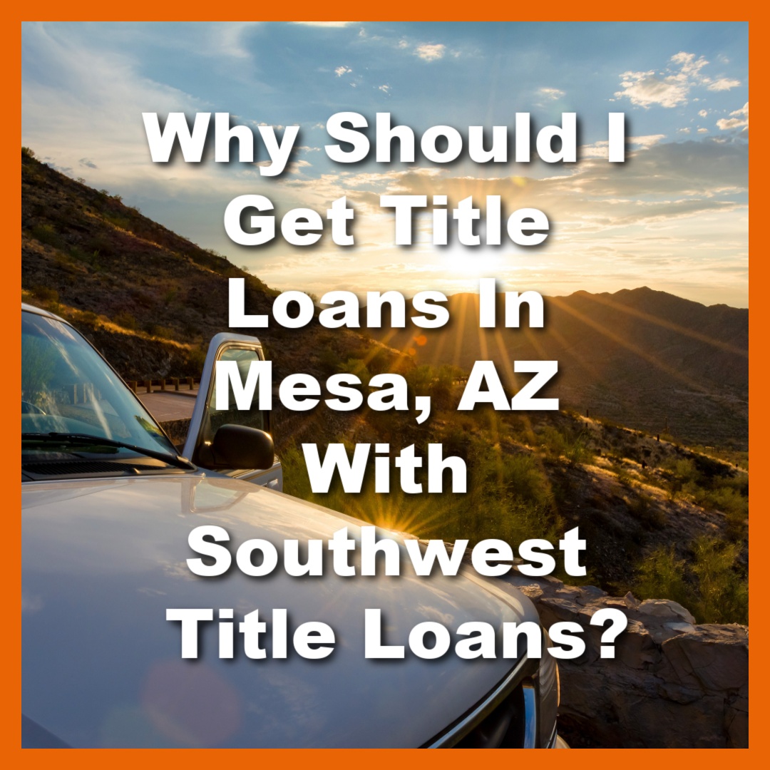 car in Mesa, AZ, for title loan