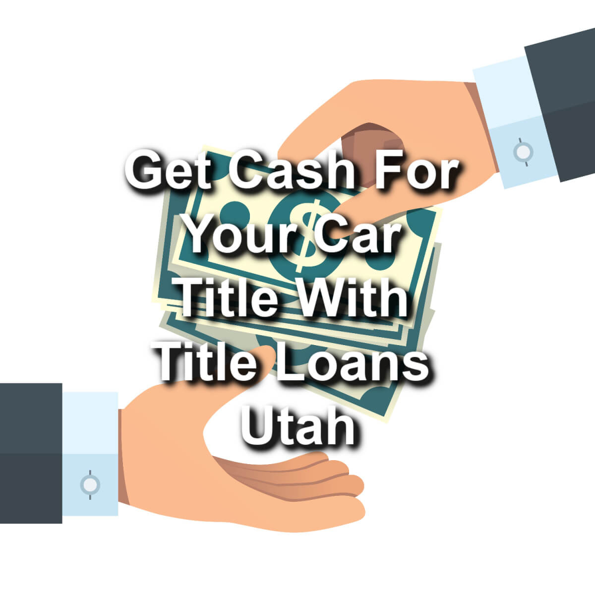 Get cash for your car title with title loans utah