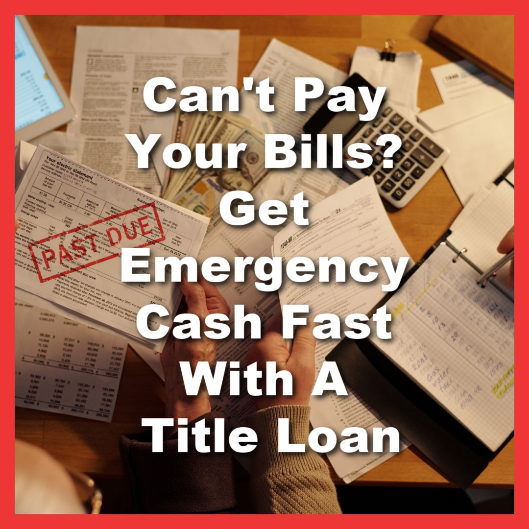 couple going through past due bills and need assistance with text Can't Pay Your Bills? Get Emergency Cash Fast With a Title Loan