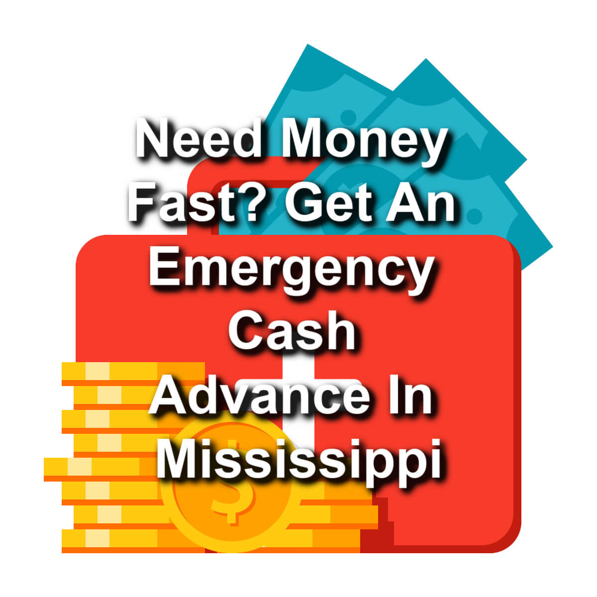 emergency cash advance Mississippi