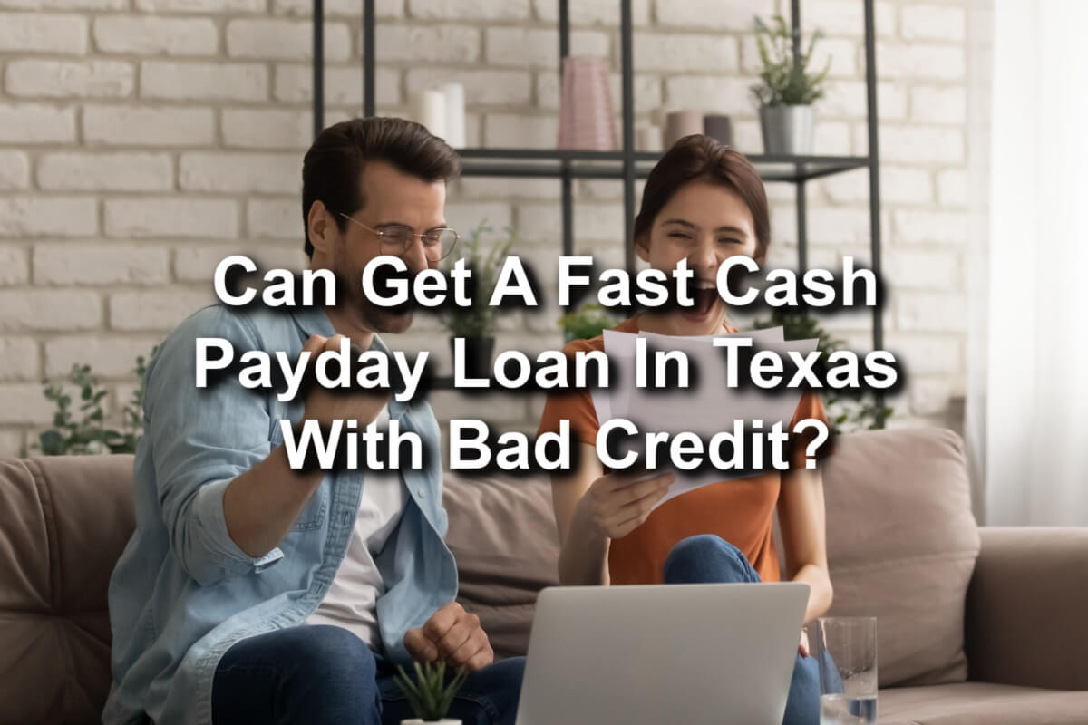 couple excited from getting payday loan online with text Can get a fast cash payday loan in texas with bad credit