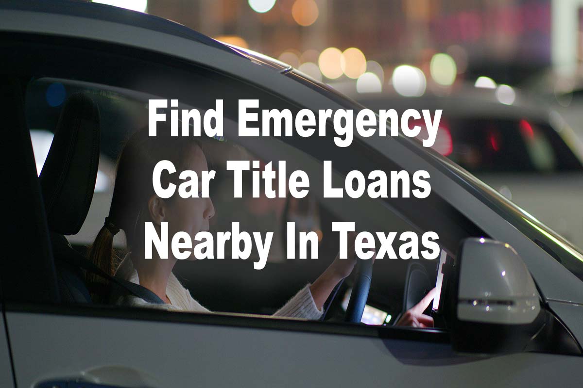 woman driving car to find emergency car title loans nearby in Texas