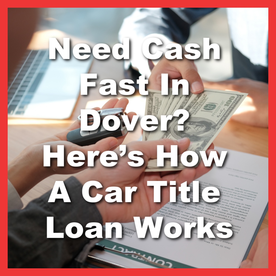 getting cash from a title loan in Dover, DE