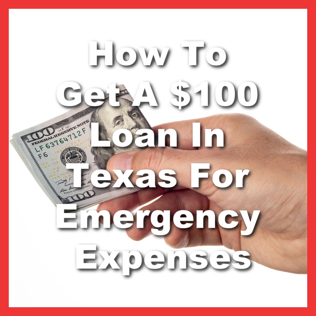 hand holds $100 bill from same day loan with text How To Get A $100 Loan In Texas For Emergency Expenses