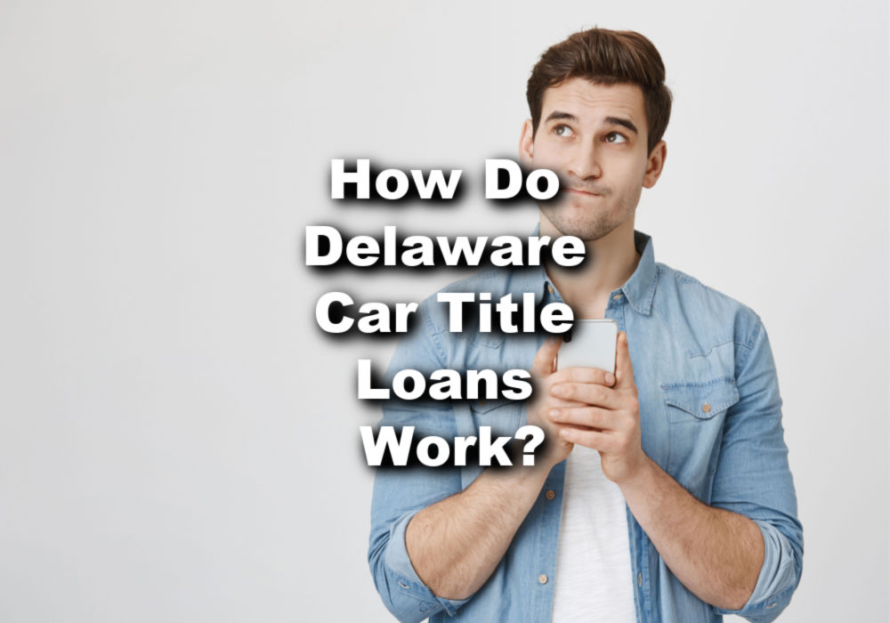 man wondering about how Delaware car title loans work