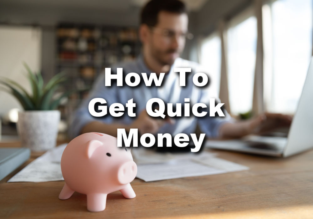 get money quick tips