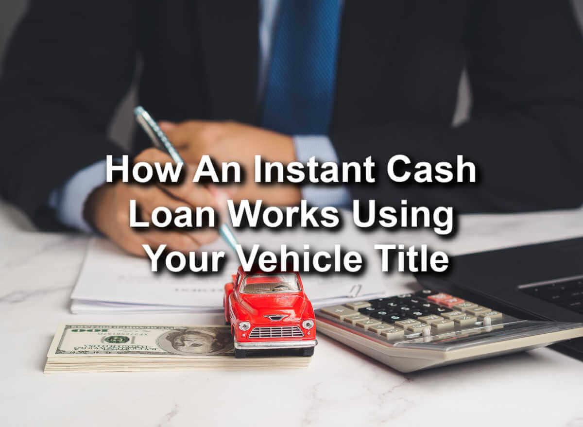 instant cash loan using vehicle title