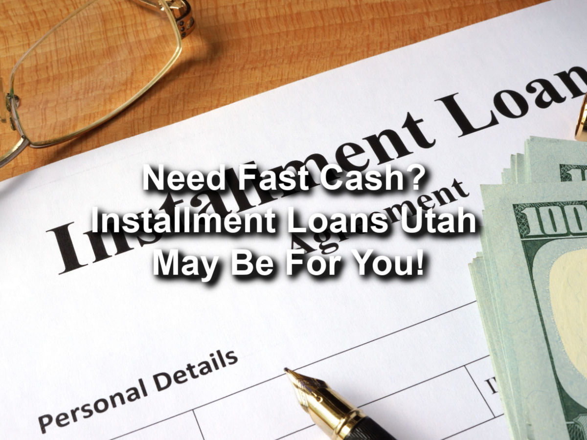 installment loan utah agreement