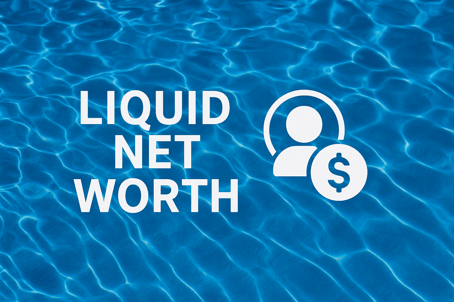 Liquid net worth