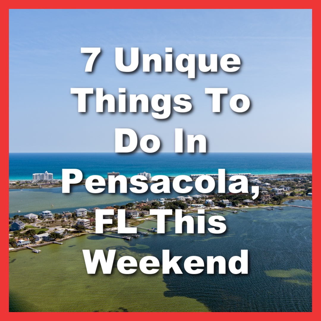 looking for the best places to visit in Pensacola