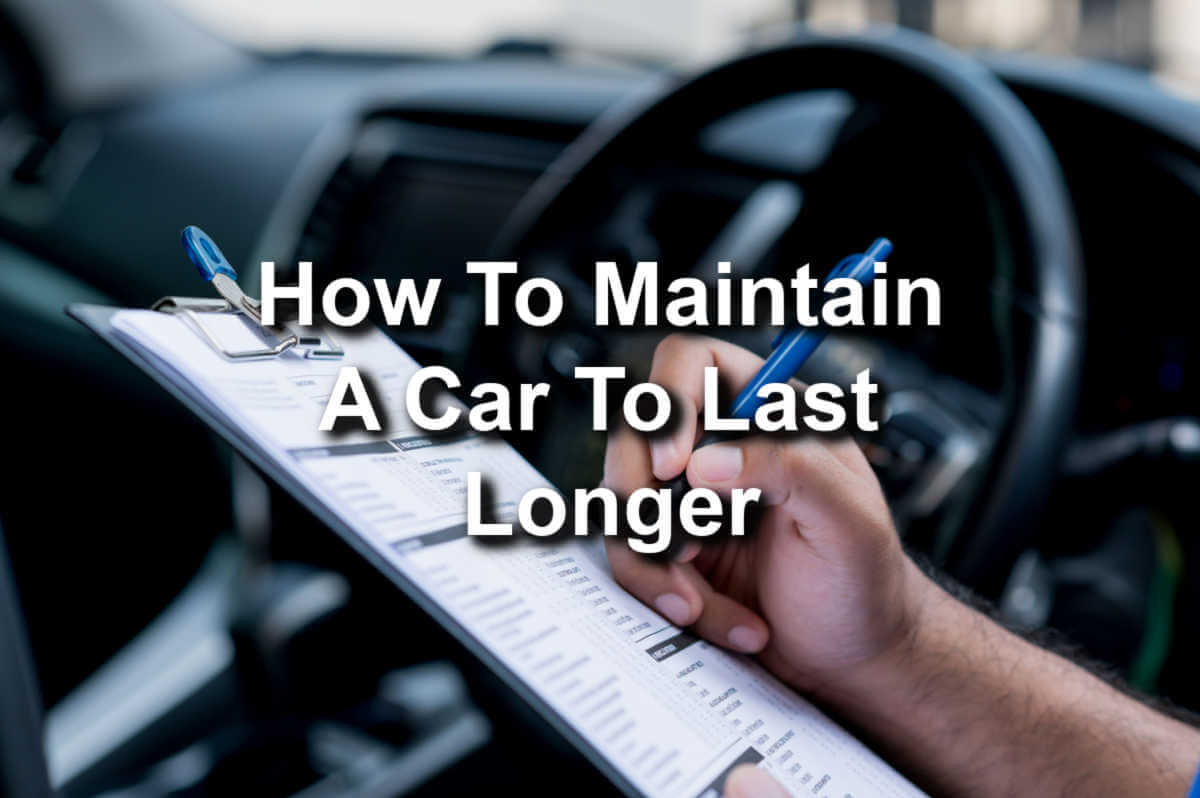 maintain a car to last longer