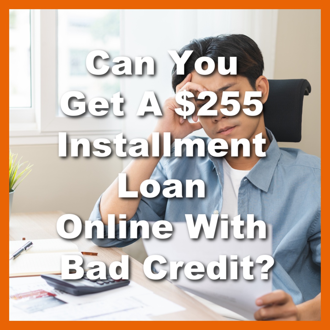 man stressed and needs a $255 installment loan