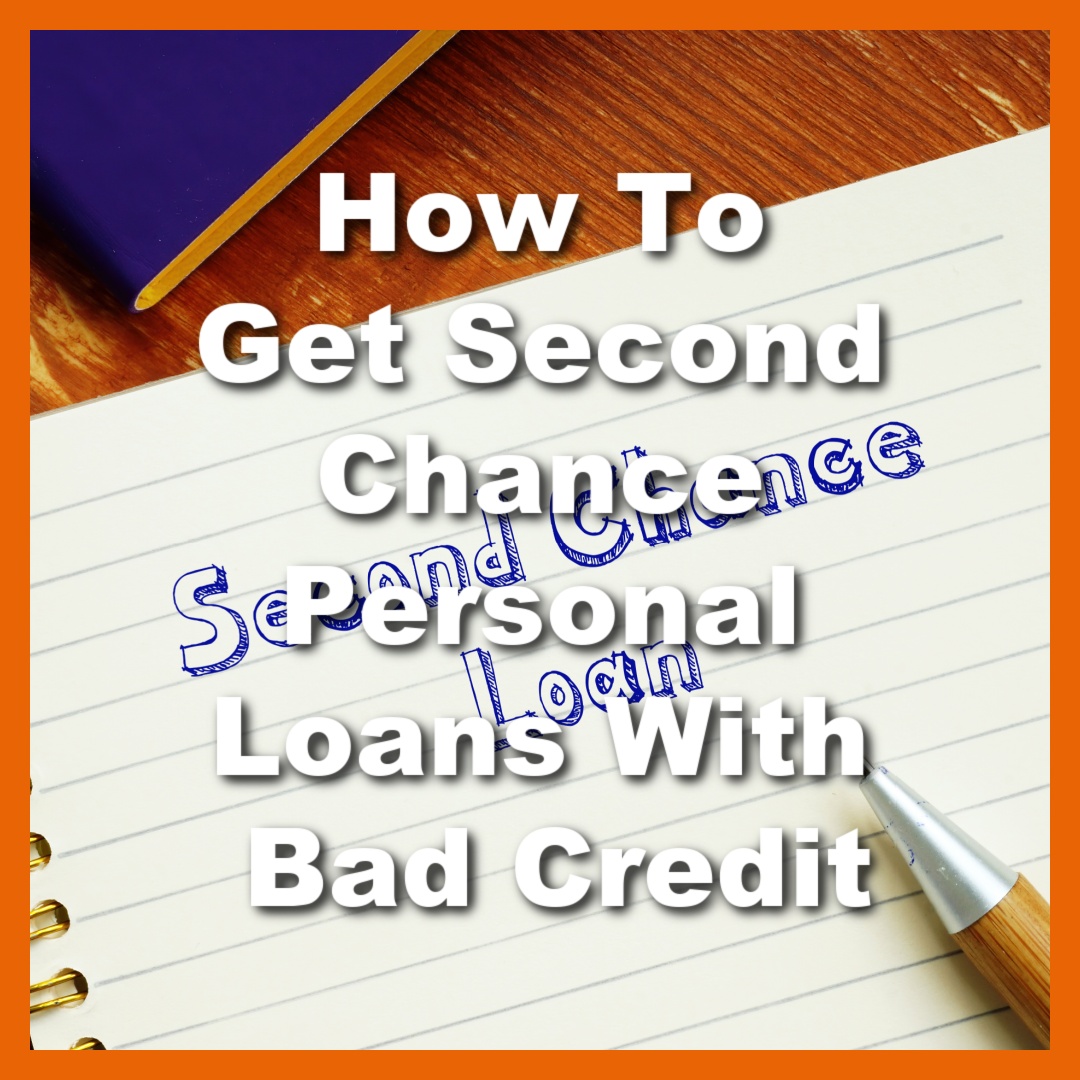 notebook that says second chance loan with text How To Get Second Chance Personal Loans With Bad Credit