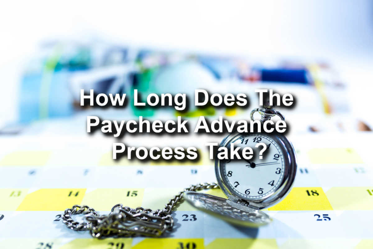 how long is the paycheck advance process