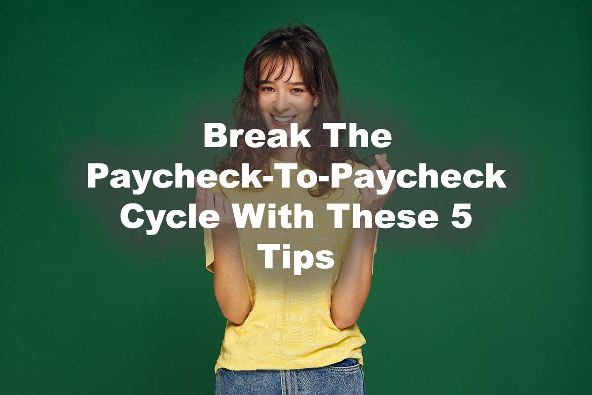 woman happy about breaking paycheck cycle