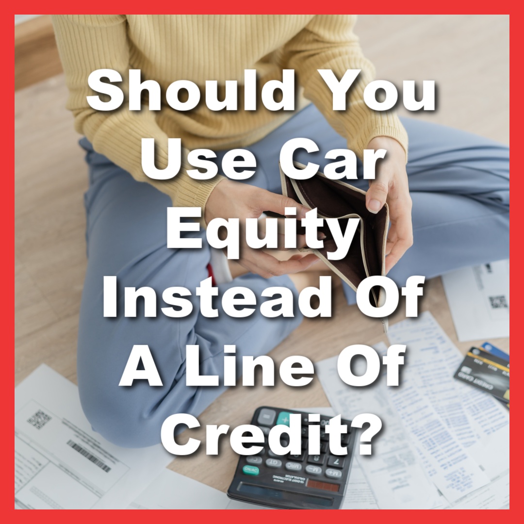 person with no money needs car equity loan