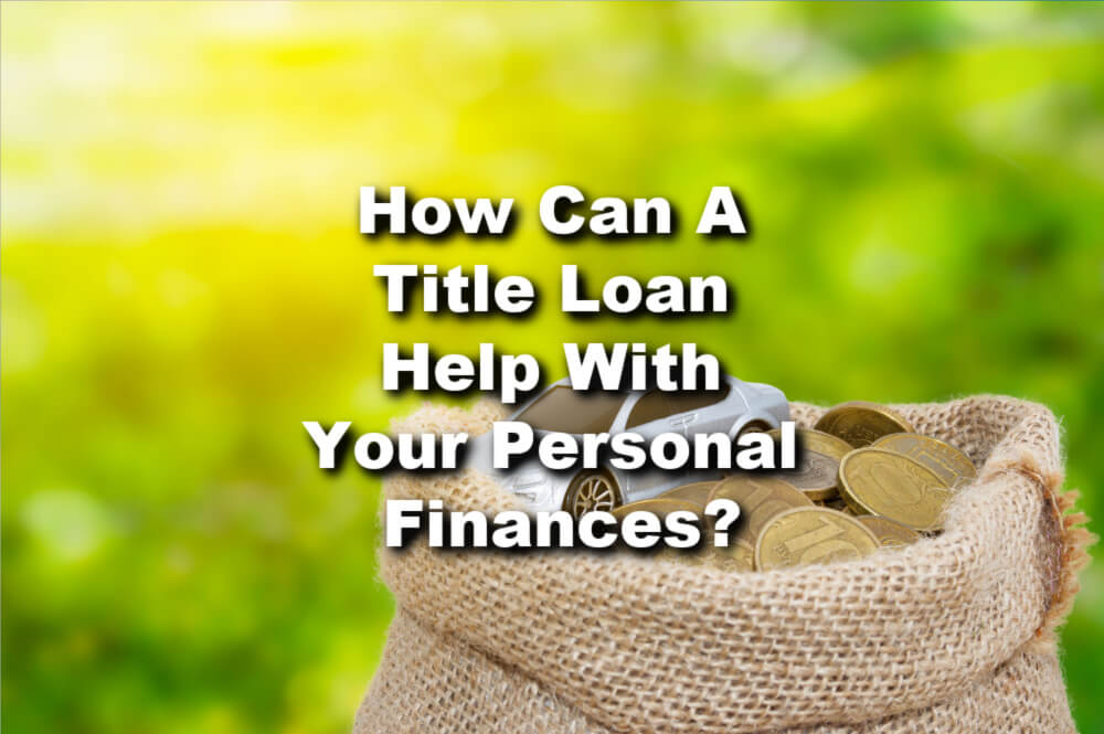 money and car for title loan