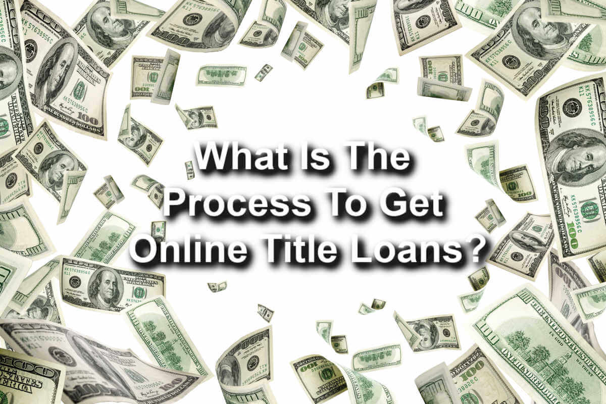 process to get online title loans