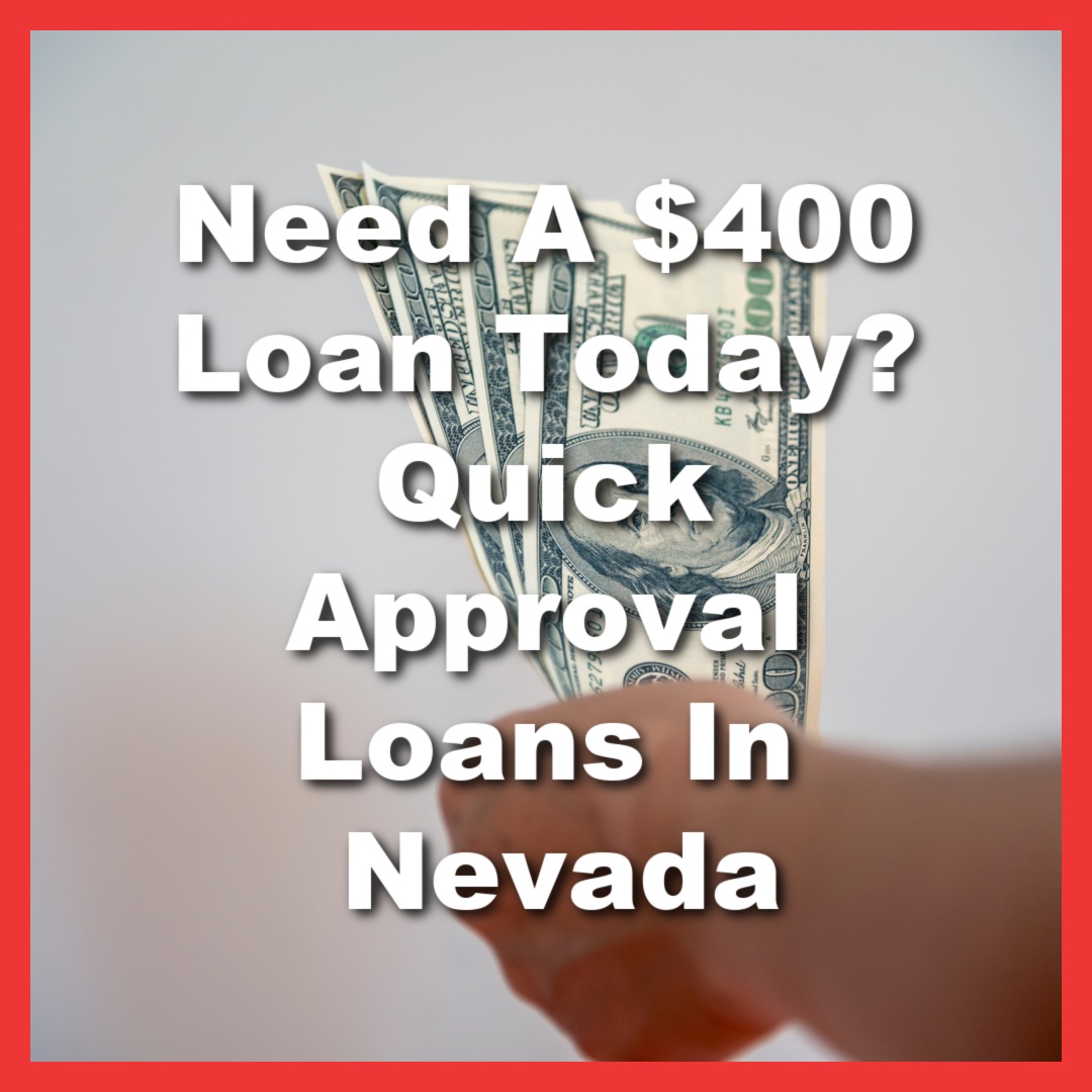 person receiving a $400 title loan with text Need A $400 Loan Today? Quick Approval Loans In Nevada
