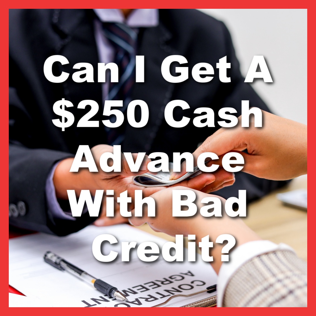 representative gives $250 payday loan for bad credit