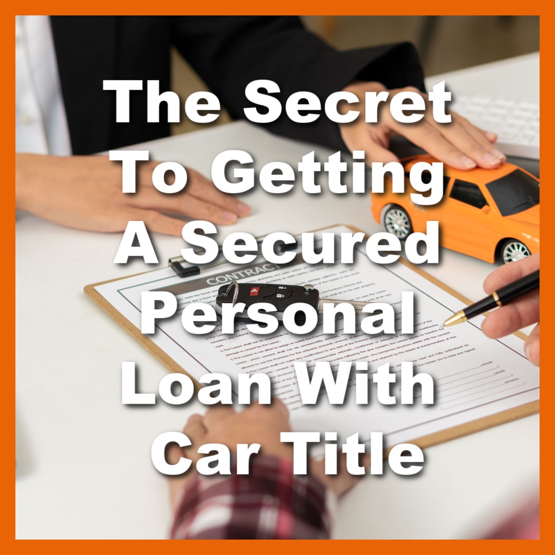 signing contract for secured personal loan with car title