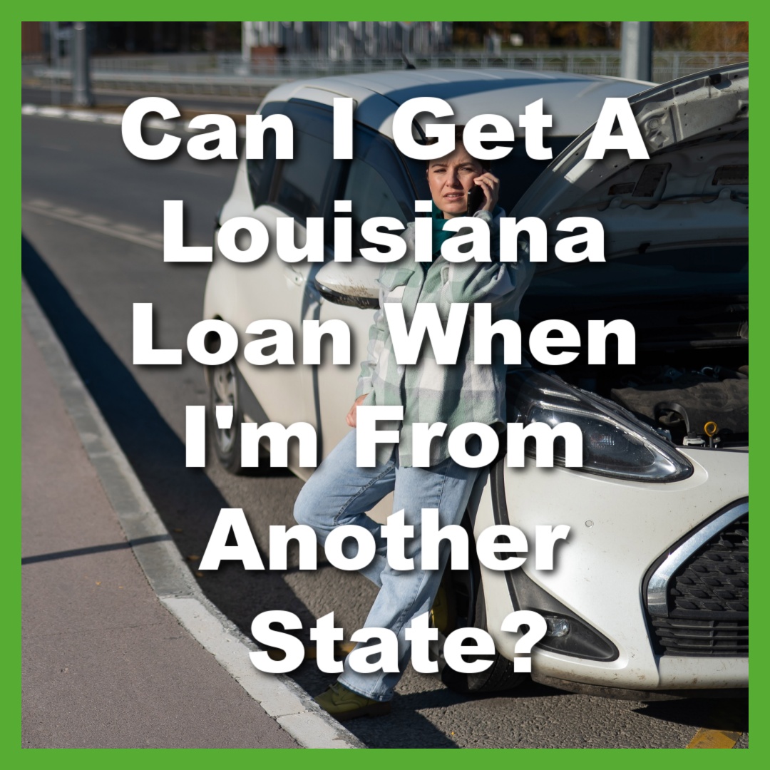 woman needs out of state loans in Louisiana for auto repairs