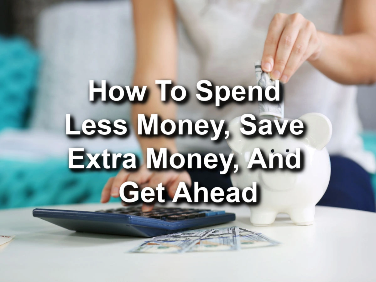 spend less money save extra money